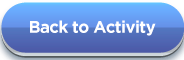 Back to Activity Button